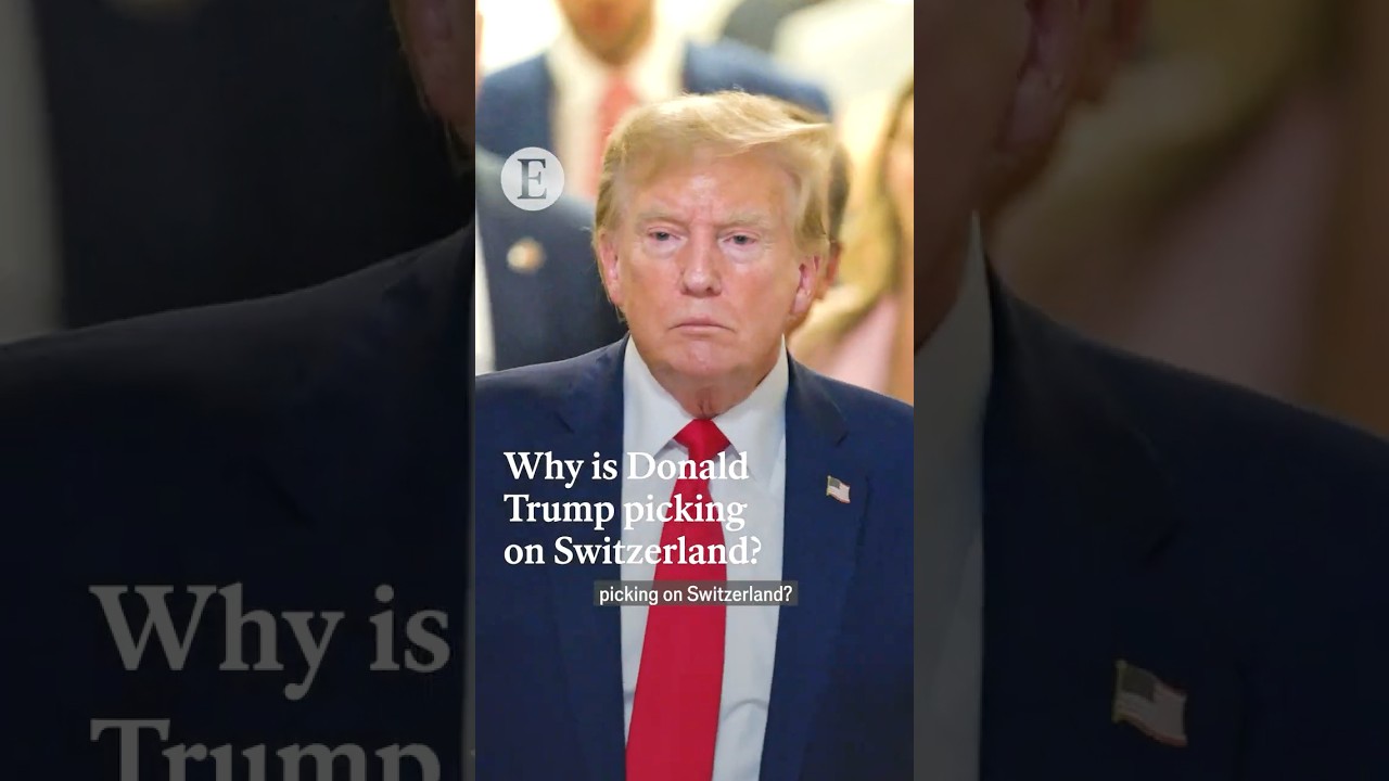 Why is Donald Trump picking on Switzerland?