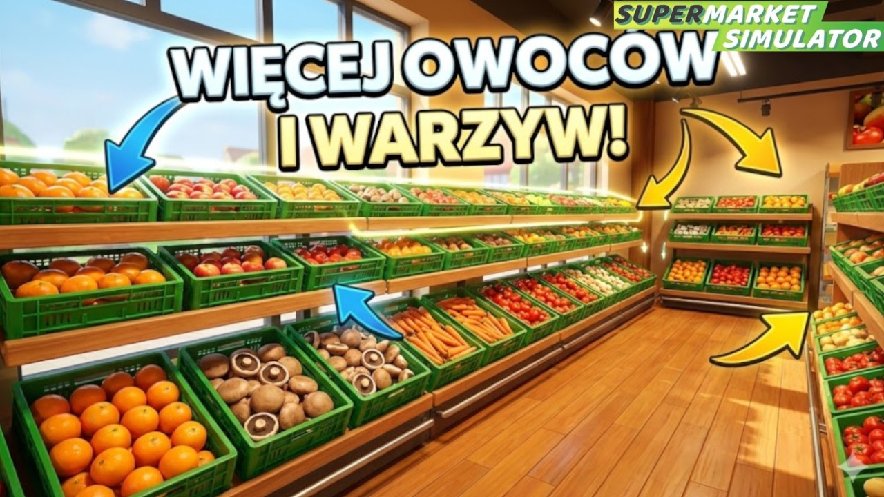🍎 Owocowo-warzywowy BOOM! Nowe produkty zalewają sklep! | Supermarket Simulator 🔥S3 #15