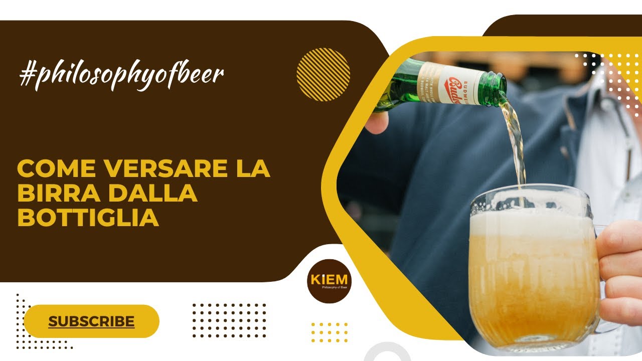 Come versare la birra dalla bottiglia I Birre KIEM