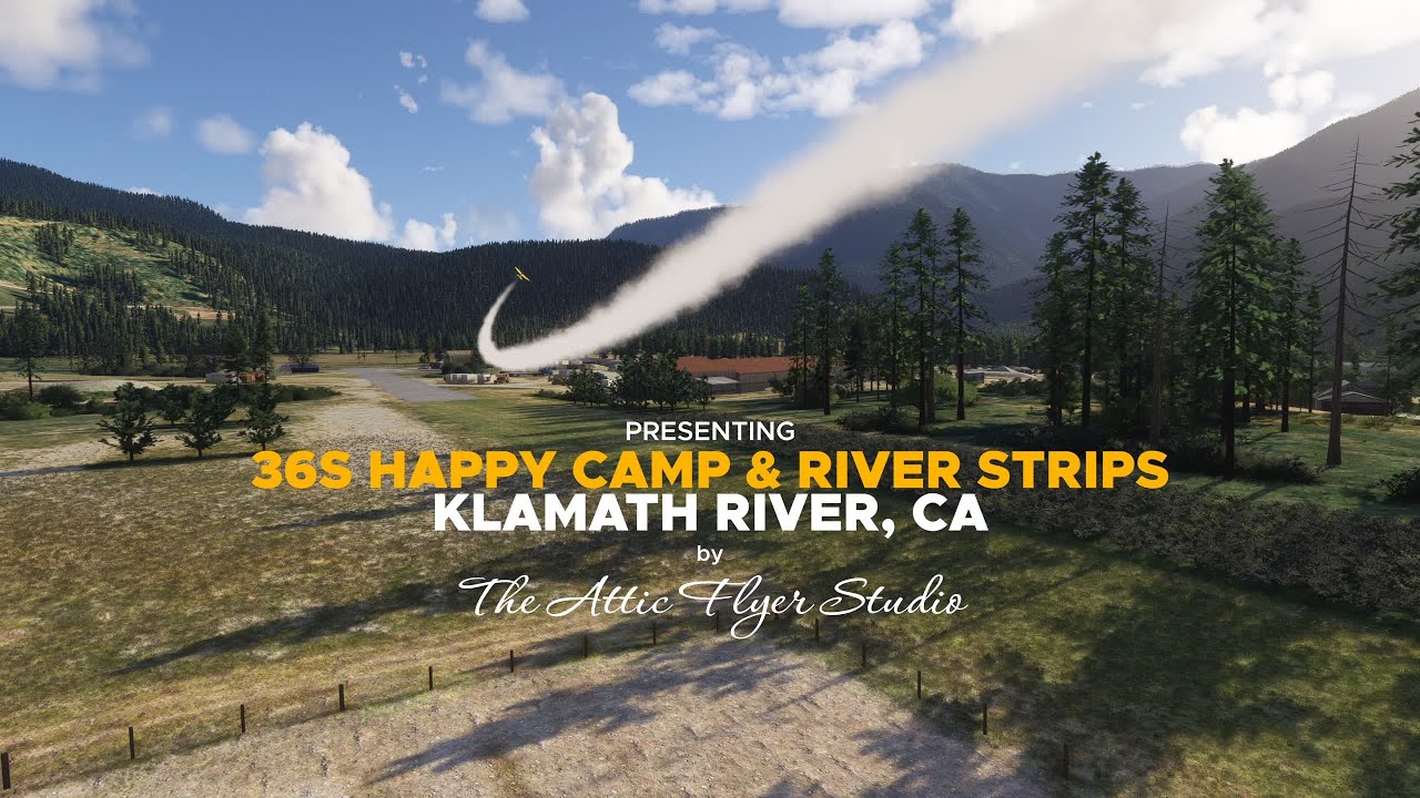 36S Happy Camp & River Strips - Klamath River, CA | The Attic Flyer Studio |  MSFS 2020 & 2024