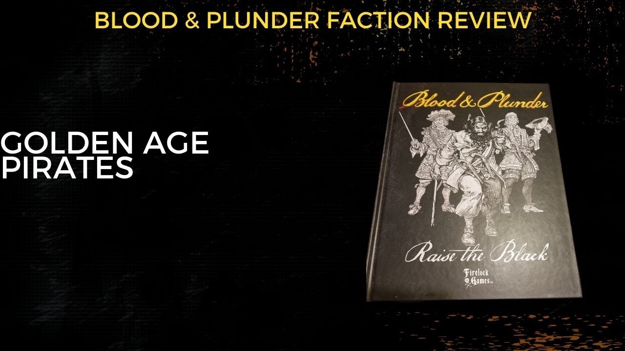 Blood & Plunder - Golden Age Pirates