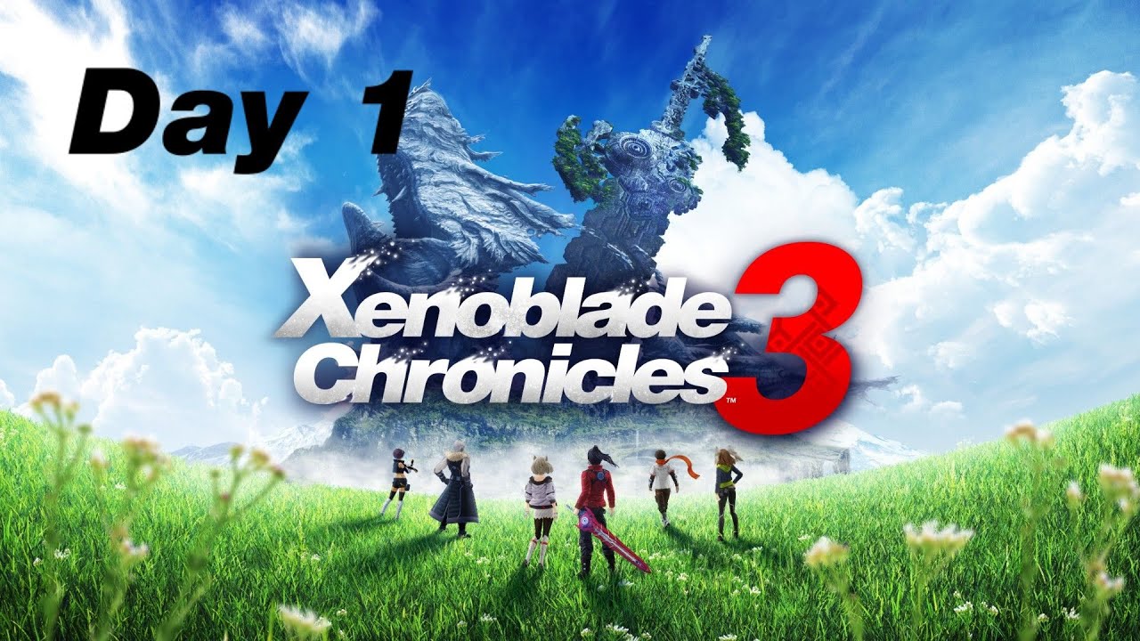 ( Day 1 ) of playing Xenoblade Chronicles 3