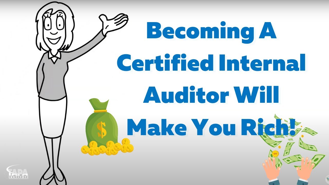 Becoming A Certified Internal Auditor Will Make You Rich!