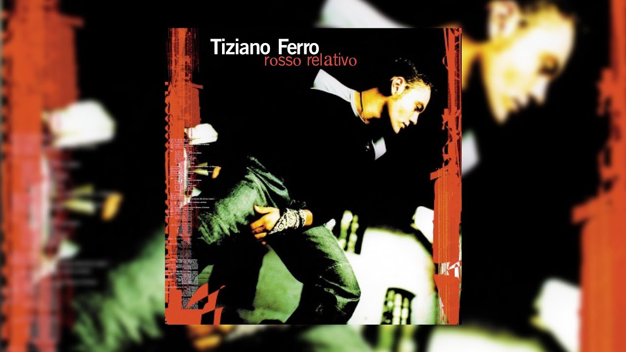 Tiziano Ferro - Rosso Relativo (Album Ufficiale HD)