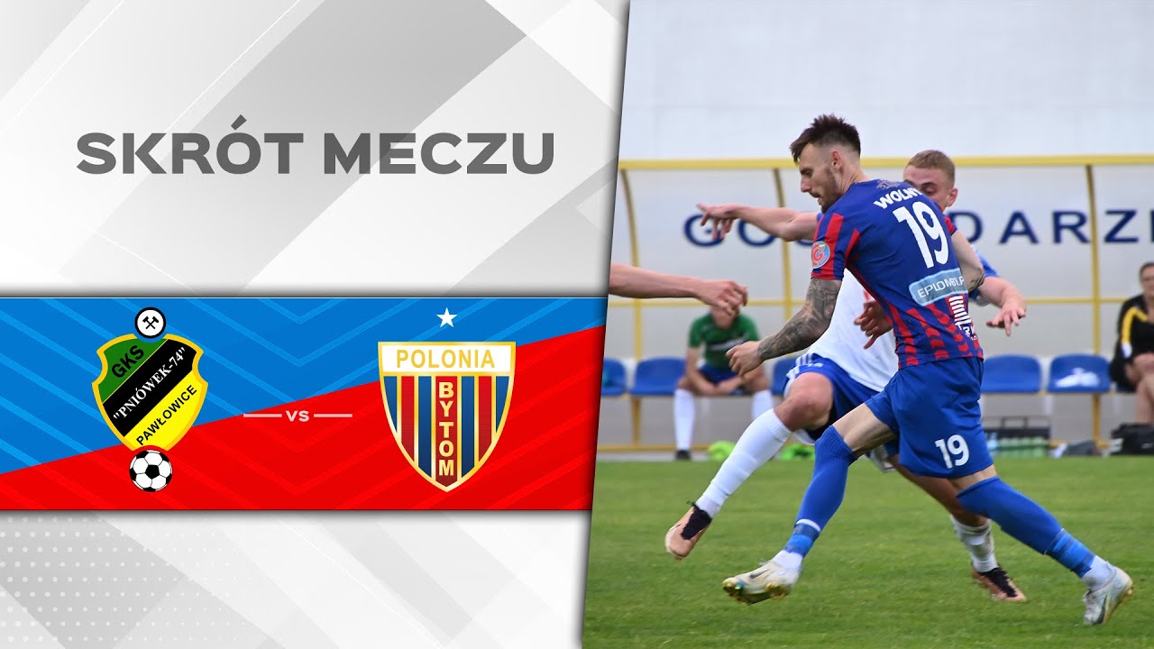 Skr&oacute;t meczu: GKS Pni&oacute;wek 74' Pawłowice - BS Polonia Bytom 0:2 (0:0) 10.06.2023 (3. Liga)
