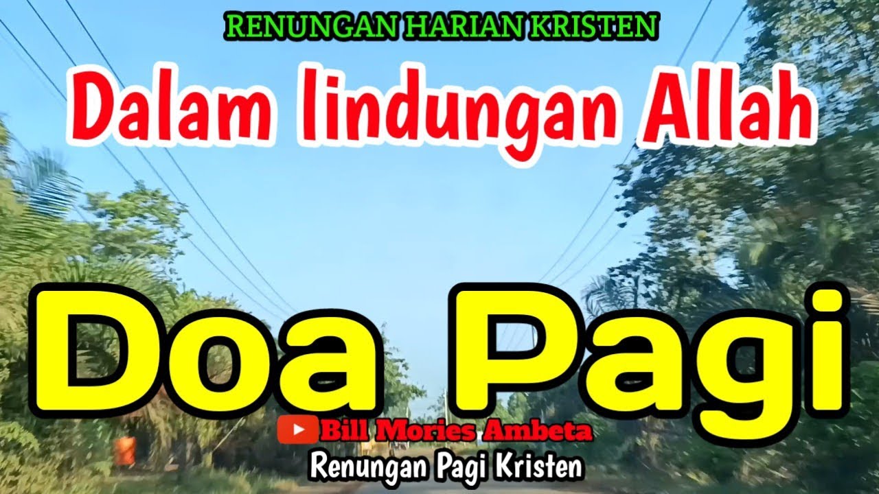 Renungan pagi - Dalam lindungan Allah - Doa pagi - Bill Mories Ambeta 