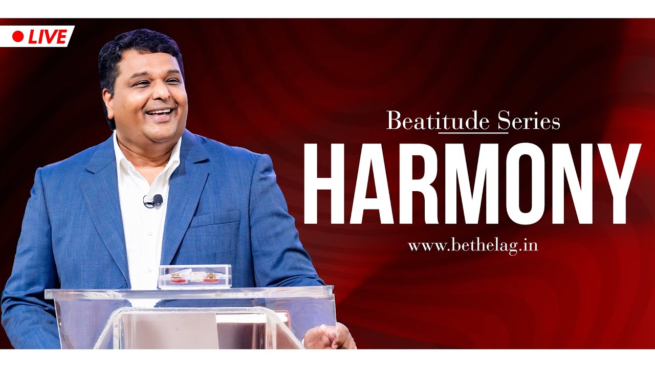 HARMONY | Beatitude series | Bethel AG Church | Rev. Johnson V | 07th September 2025