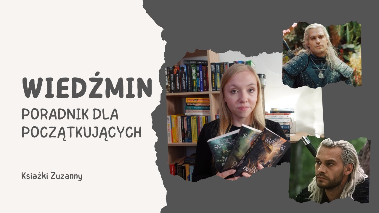 Wiedźmin — kolejność czytania, adaptacje, czego się spodziewać ⚔️