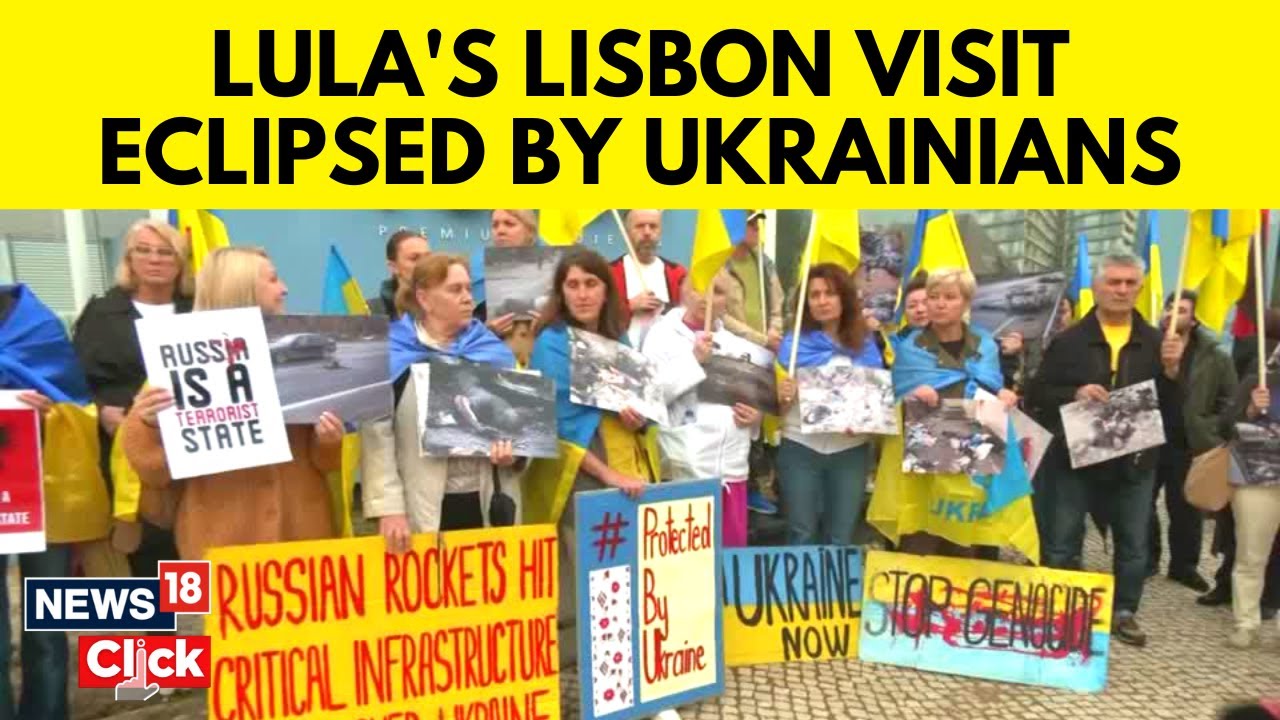 Angry At Brazil's Lula, Ukrainians Protest In Lisbon As Official Visit Starts | English News |News18