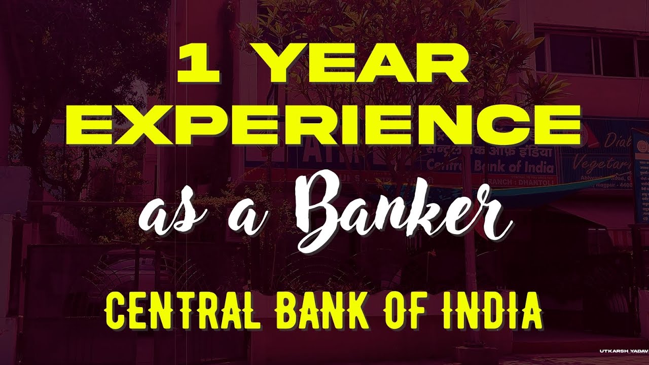 1 Year as a Banker - IBPS PO - Central Bank of India