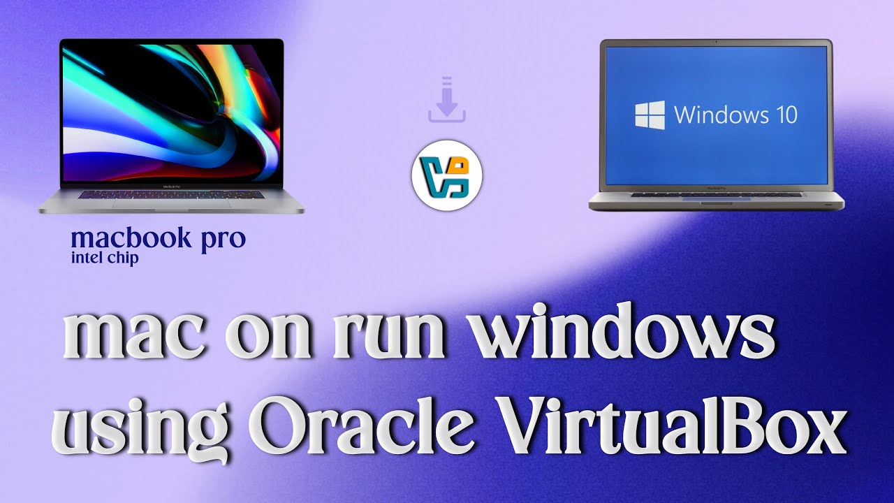 How to Install Windows on Intel MacBook Pro using Oracle VirtualBox (2026)