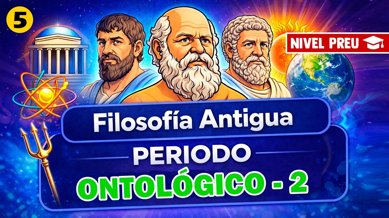 Periodo Ontológico Parte 2 | Filosofía Antigua