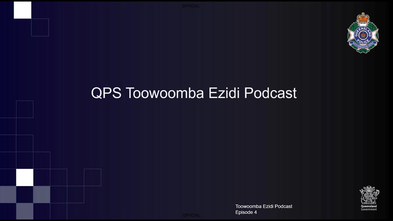 QPS Toowoomba Ezidi Podcast, Ep4