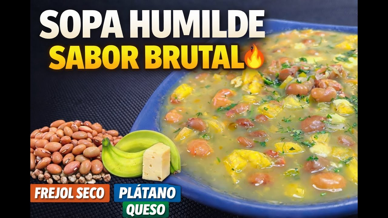 Frejol seco + Plátano Verde + Queso = la mejor sopa del mundo