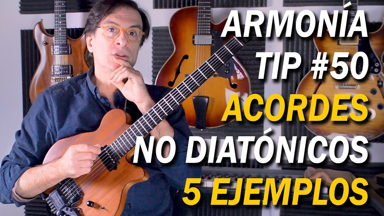 Tip 50 Armonía: Acordes no diatónicos