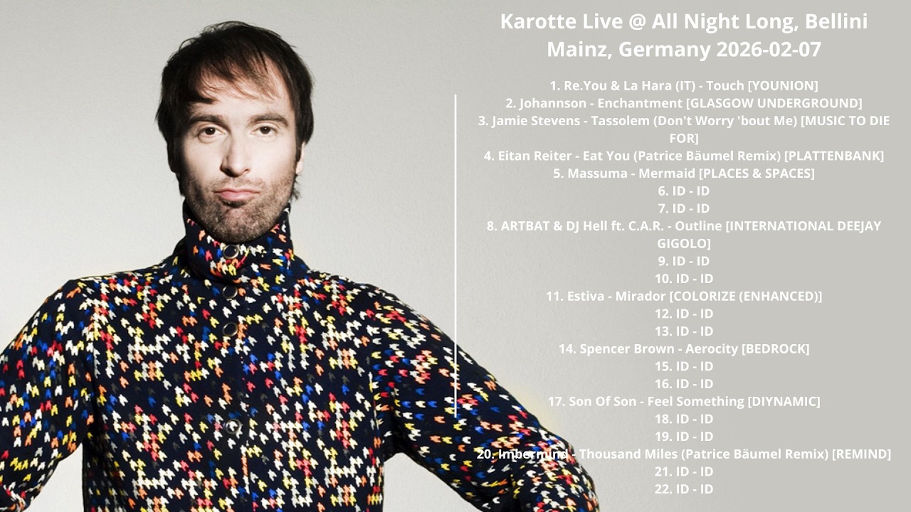Karotte Live @ All Night Long, Bellini Mainz, Germany 2026-02-07 with tracklist