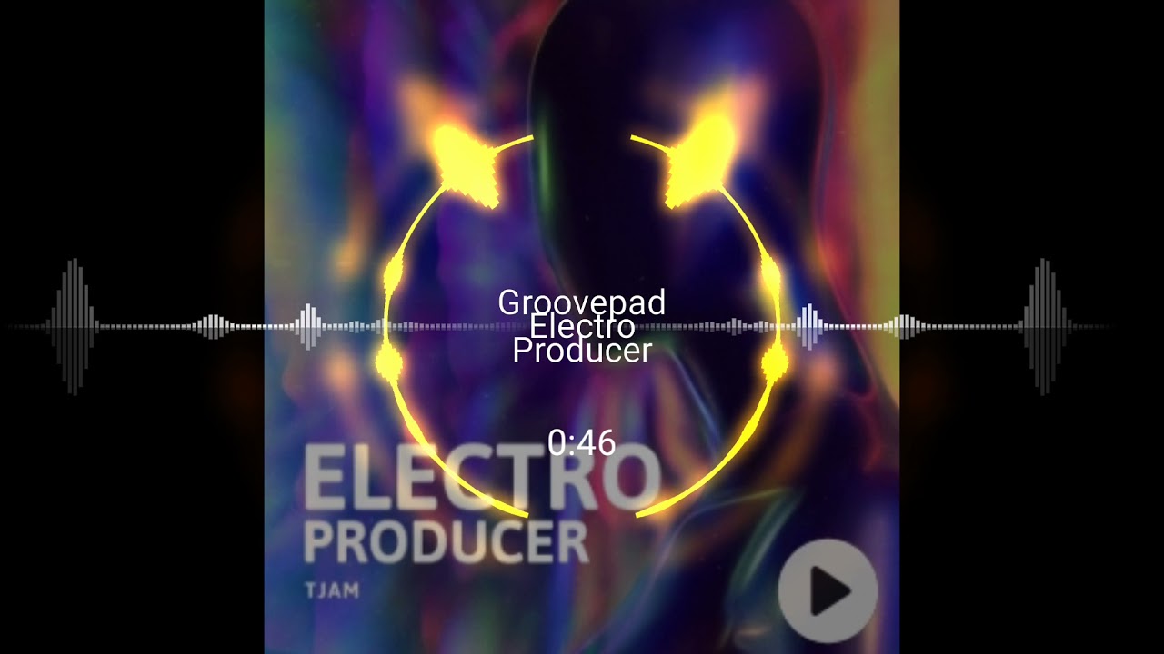 Groovepad Electro Producer (Soundpack By TJAM) (Genre:EDM)