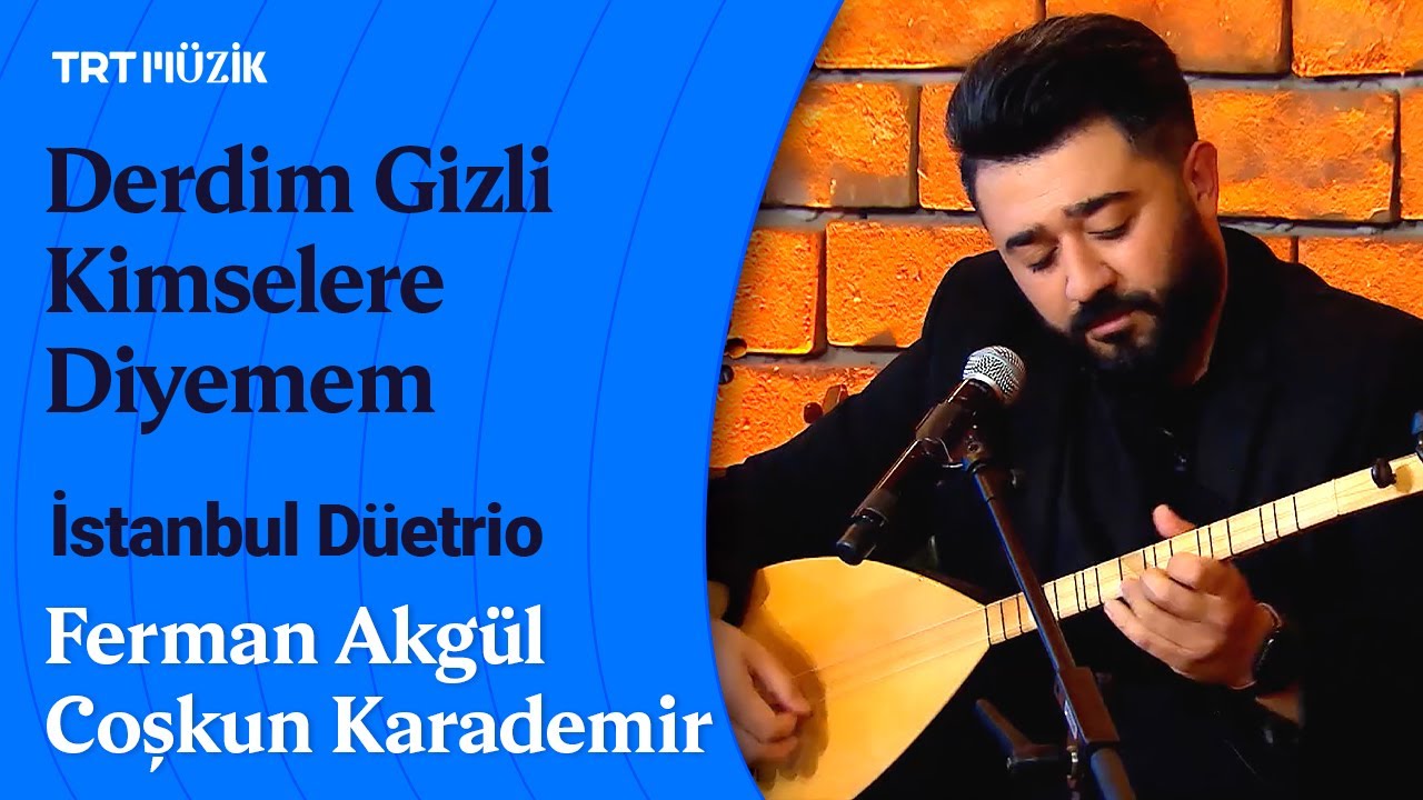🎶 Coşkun Karademir & Ferman Akgül | Derdim Gizli Kimselere Diyemem #İstanbulDüetrio
