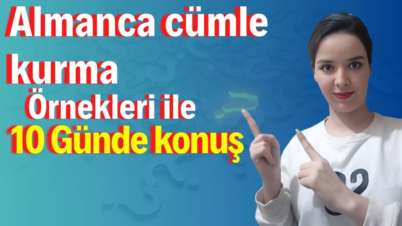 Almanca cümleler /Etkili Cümleler  kurarak Günlük diyaloglarda ilerleyin.
