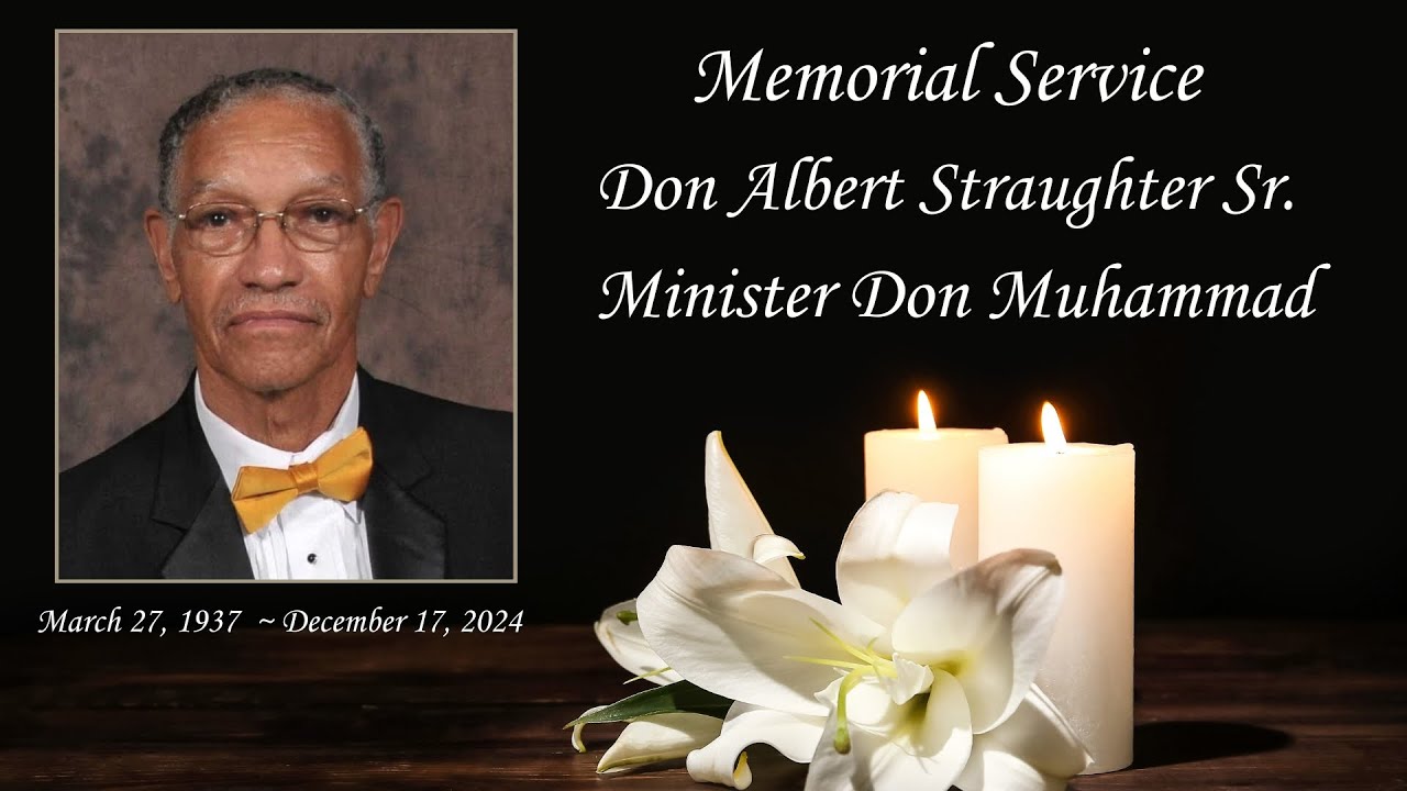 Memorial Service for Don Albert Straughter Sr. Minister Don Muhammad