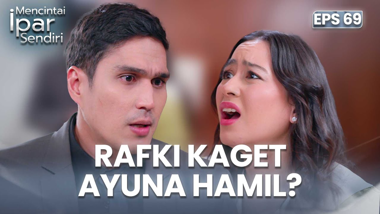 Rafki Kaget! Ayuna Kamu Hamil? | MENCINTAI IPAR SENDIRI | EPS. 69 (1/4)