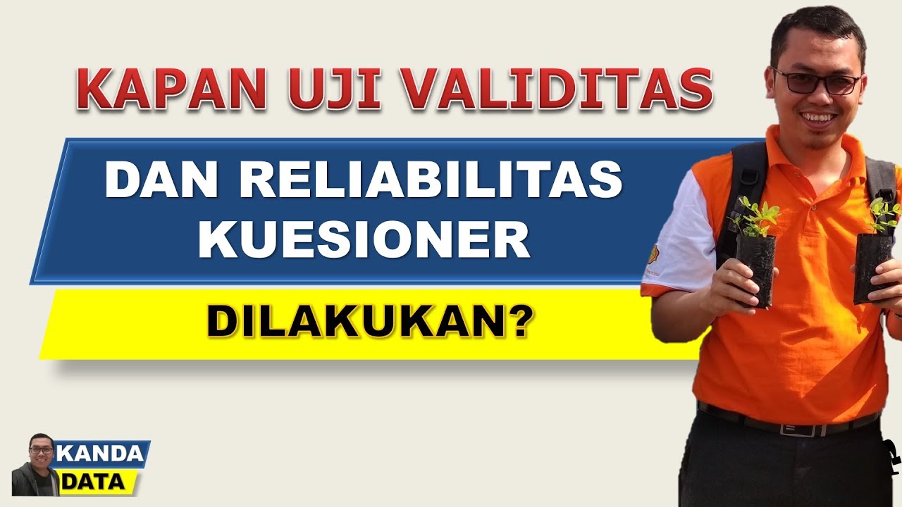 Kapan Uji Validitas dan Reliabilitas Kuesioner Dilakukan?