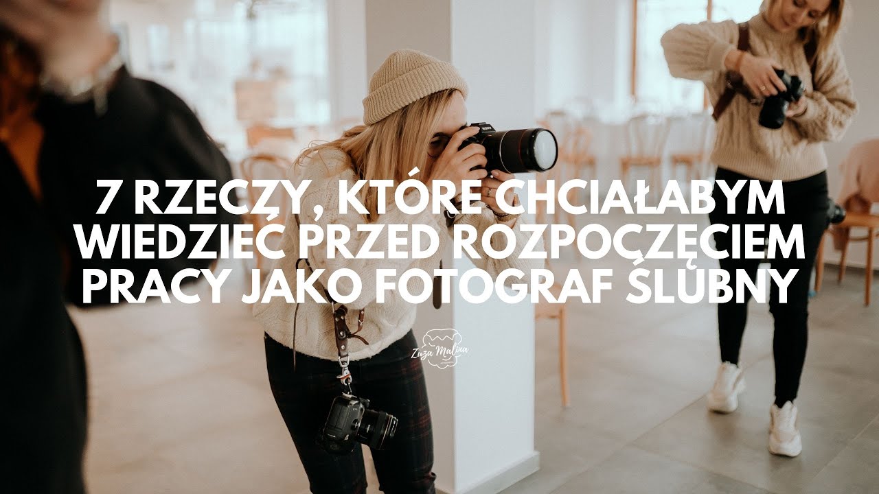 7 rzeczy, które chciałabym wiedzieć przed rozpoczęciem pracy jako fotograf ślubny
