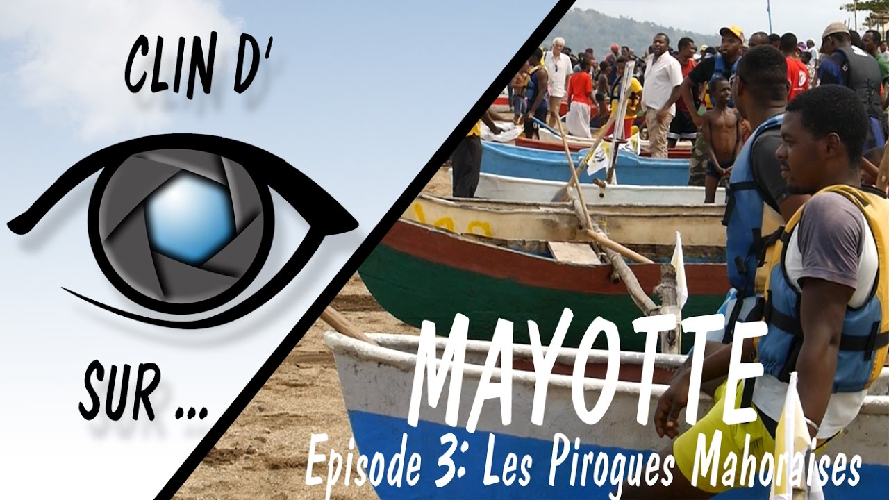 [Clin d'Oeil sur] MAYOTTE - Episode 3: Les Pirogues Mahoraises