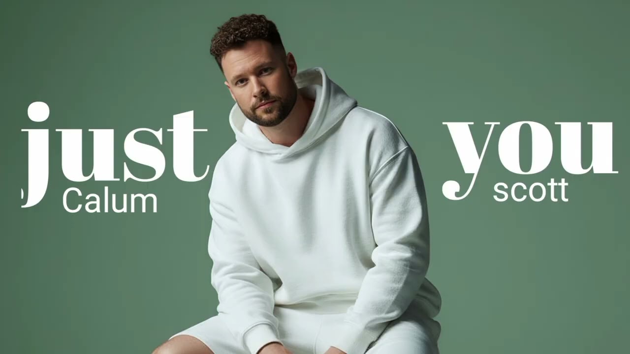 Calum scott-just you