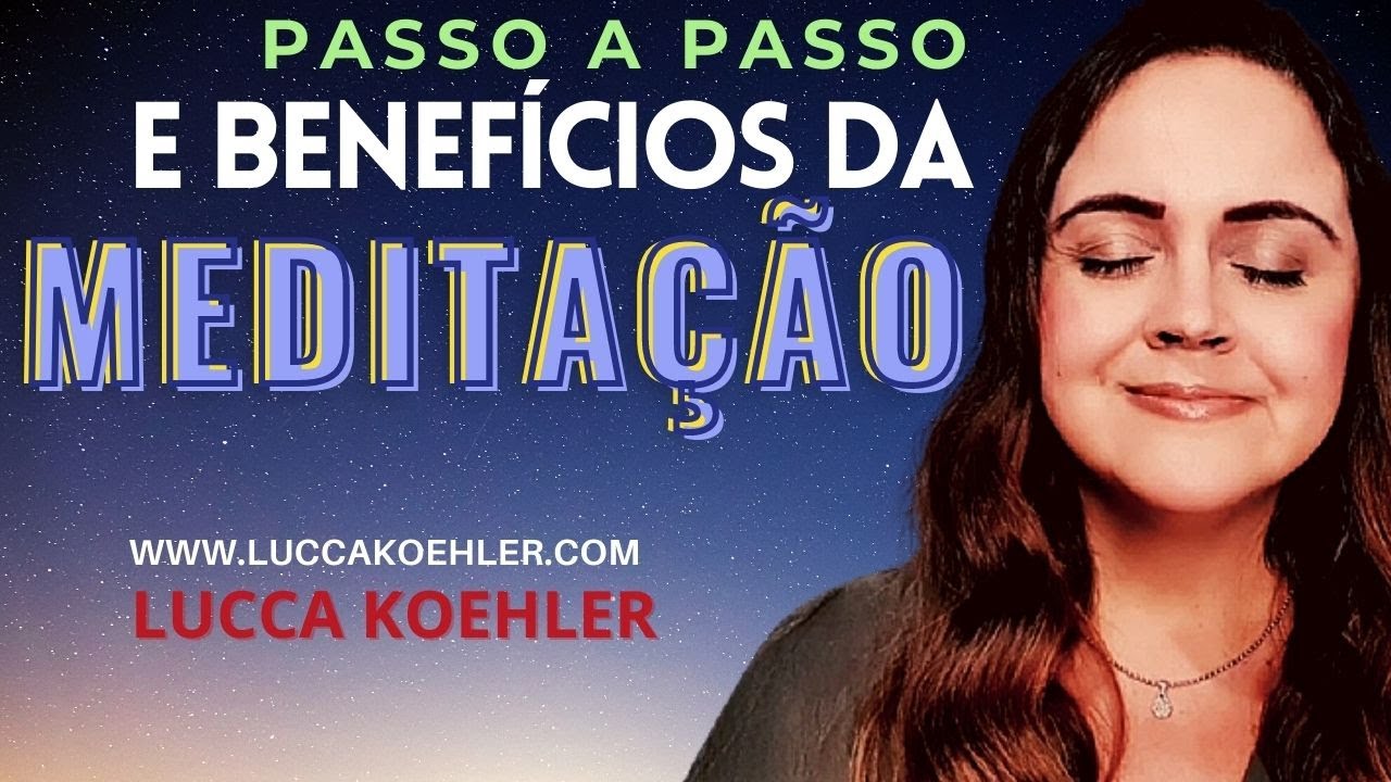 Medita&ccedil;&atilde;o Para Quem Nunca Conseguiu Meditar | Aprenda o Passo a Passo Sem Mist&eacute;rio! | Lucca Koehler