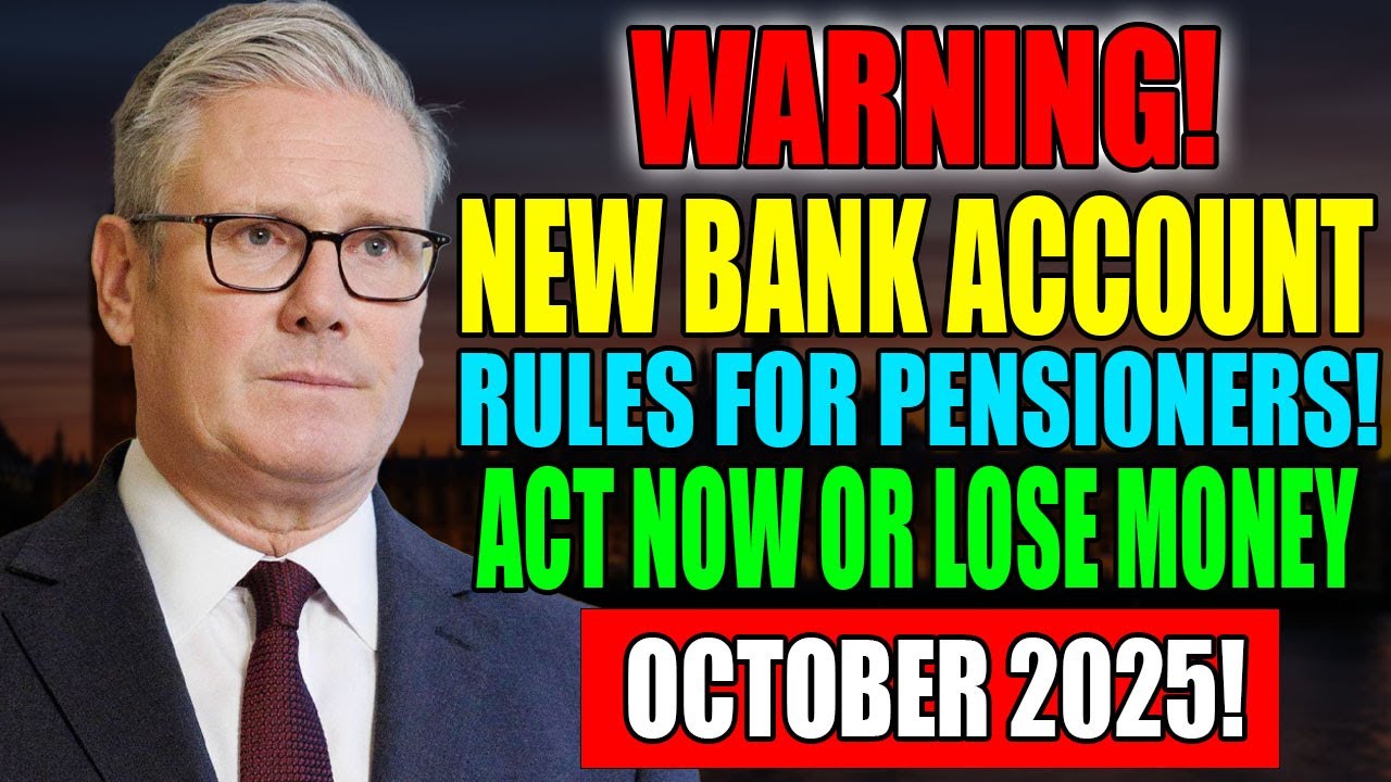 💷 DWP Warning: New Bank Account Rules Hit Pensioners This October!