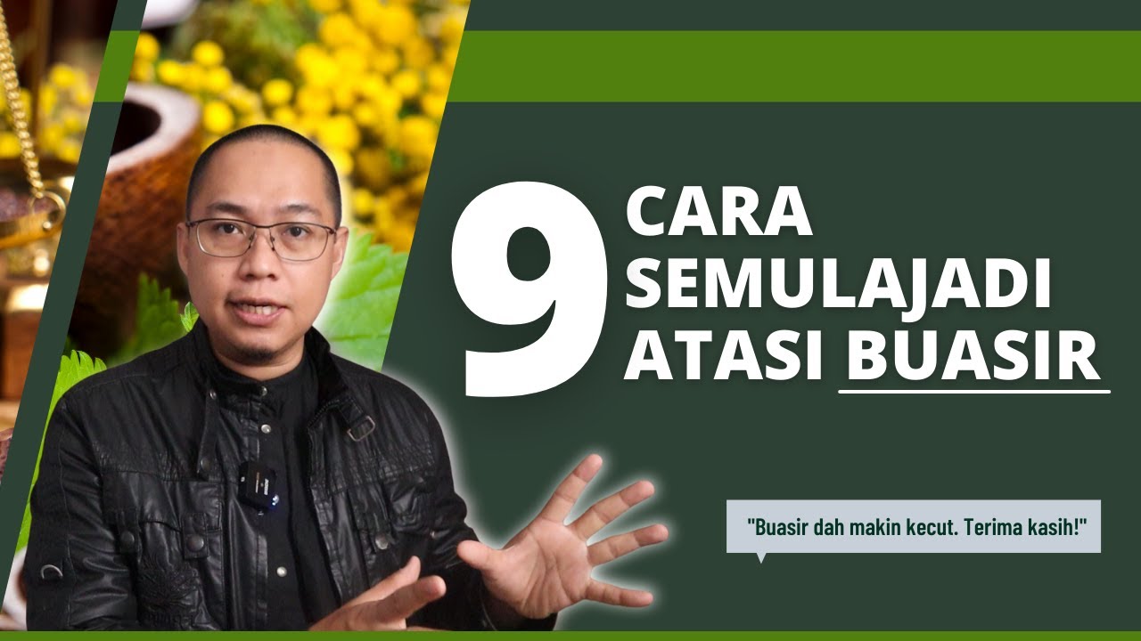 Cara Semulajadi Untuk Mengatasi Masalah Buasir