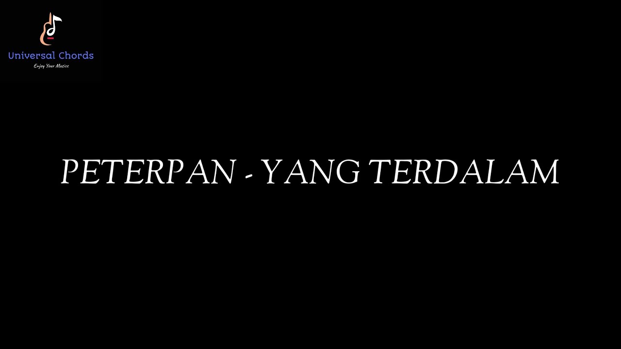 PETERPAN - YANG TERDALAM CHORD GITAR