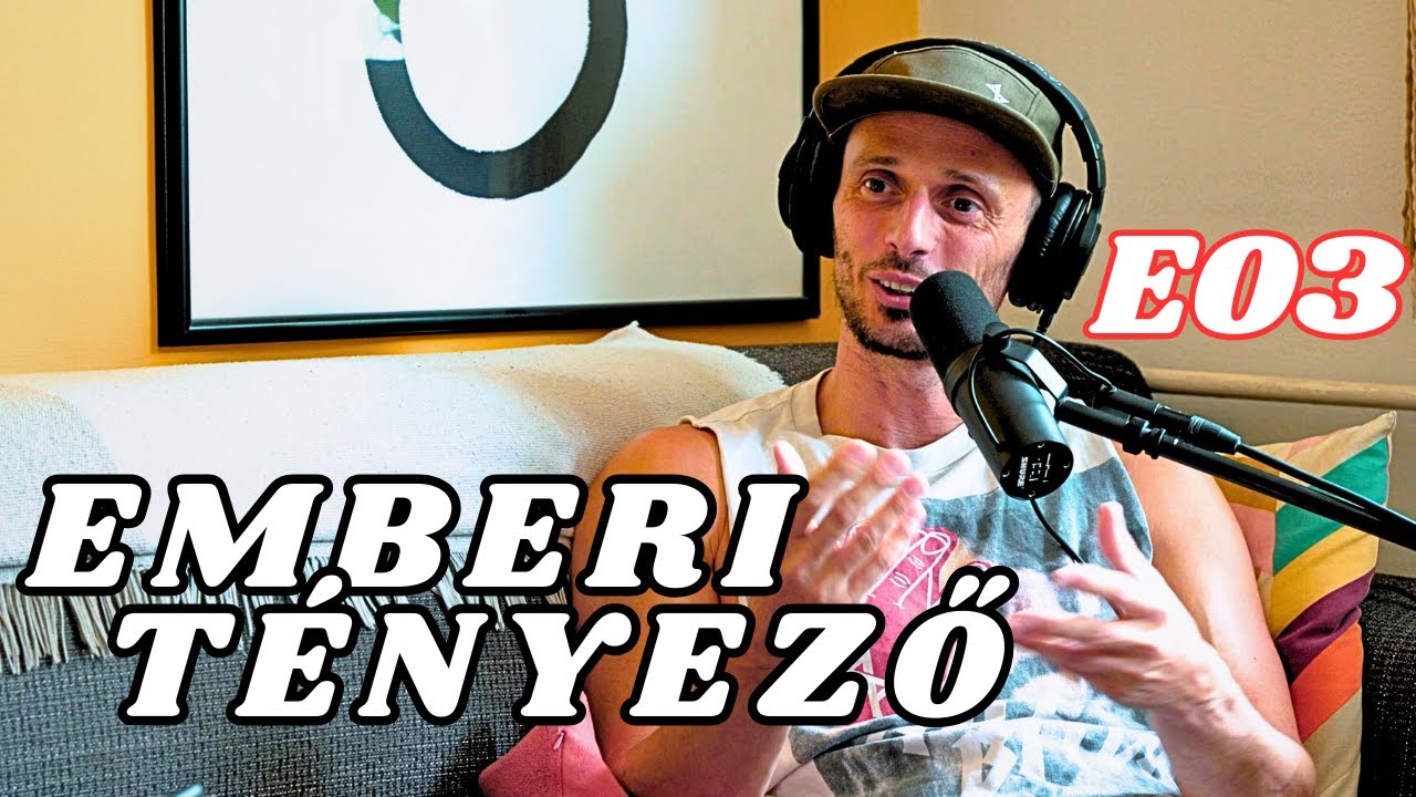 Emberi t&eacute;nyező feat. S&uuml;veg M&aacute;rk Saiid E03