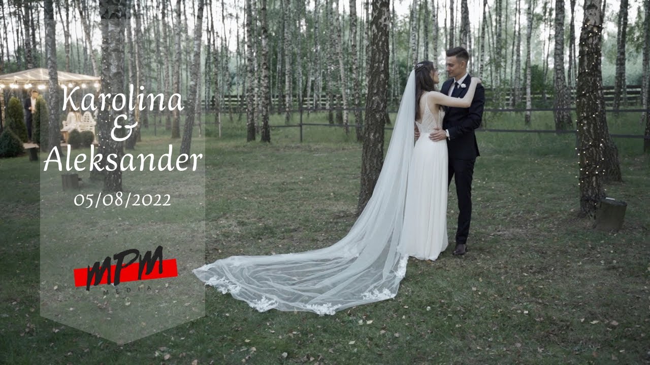 Karolina & Aleksander - 05.08.2022 - Teledysk Ślubny