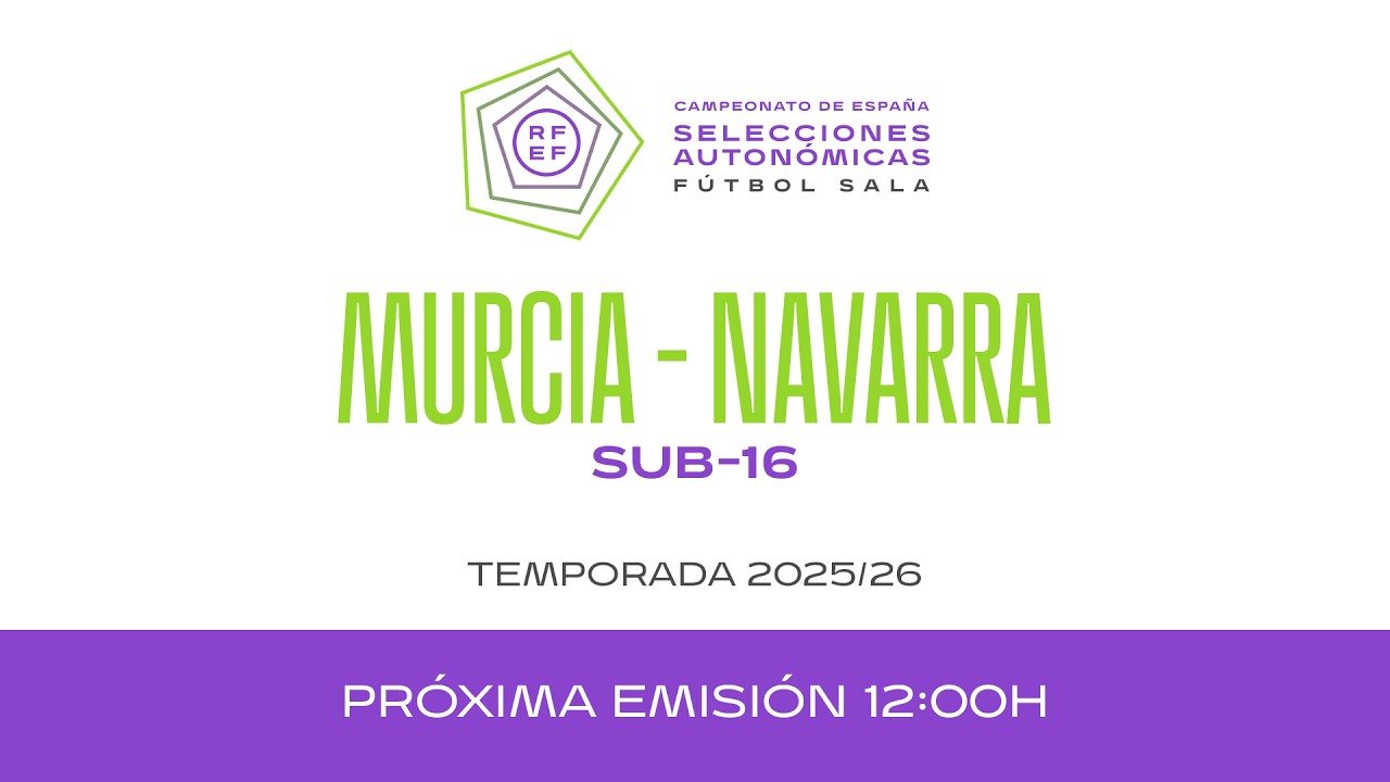 26 Murcia - Navarra 12:00 Sub - 16 7º y 8º puesto - Final Four B I TEMPORADA 25/26 I 🔴Futsal RFEF