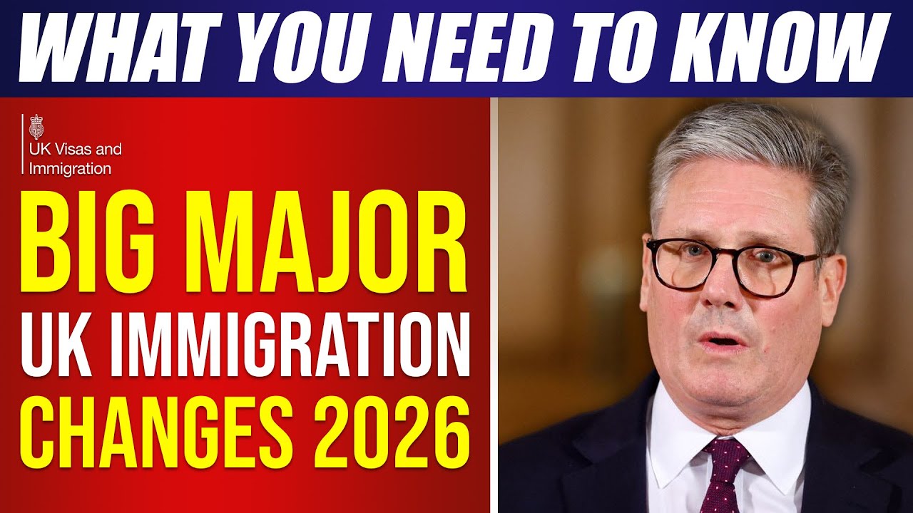 Big Major UK Immigration Changes 2026: What You Need to Know | UK Immigration News