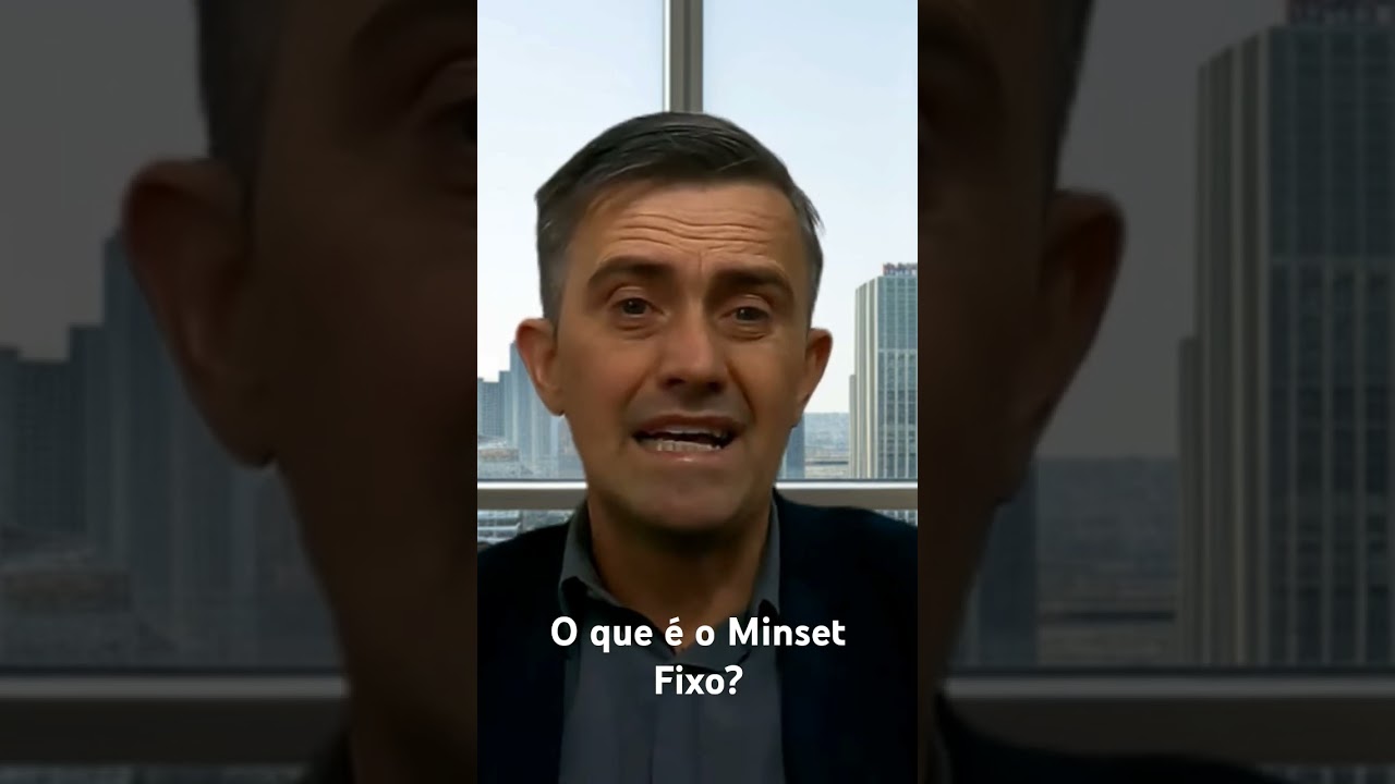 O que &eacute; o Mindset Fixo? #mindsetfixo