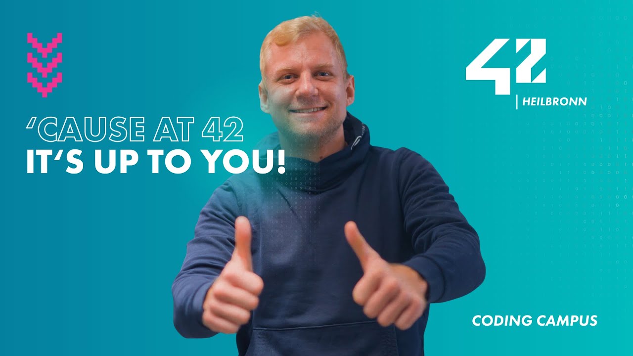 42 It's Up To You: Learn coding for the future: Build skills for what’s next @ 42 Heilbronn!