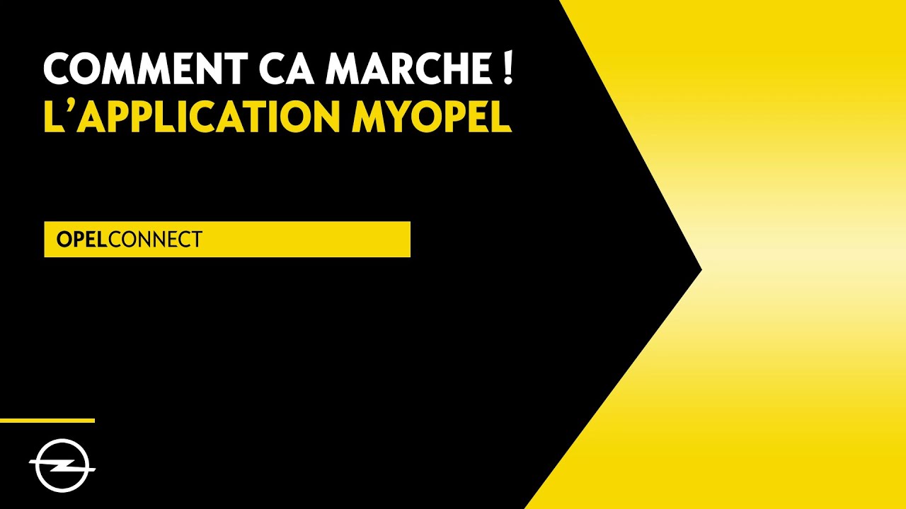 Application MyOpel &ndash; Services connect&eacute;s | Activation | Comment &ccedil;a marche ! | Opel Infotainment