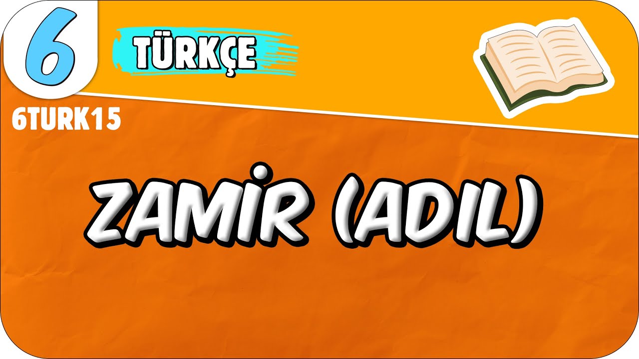 Zamir (Adıl) 📙 6. Sınıf Türkçe #2025