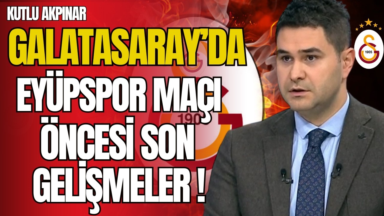 Galatasaray'da Eyüpspor Maçı Öncesi Son Gelişmeler!