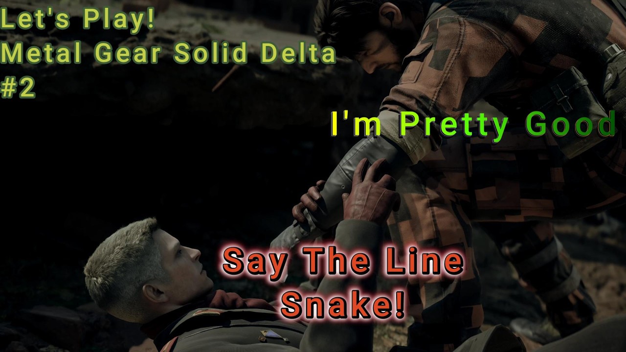 Let's Play! Metal Gear Solid Delta Snake Eater Part 2! You're Pretty Good