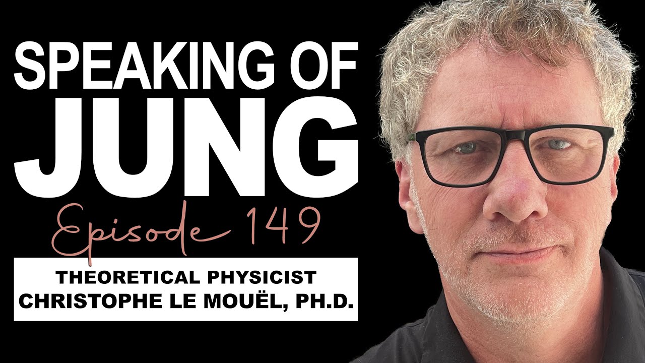 Christophe Le Mouël, Ph.D. | Conversations with Marie-Louise von Franz | Speaking of Jung #149