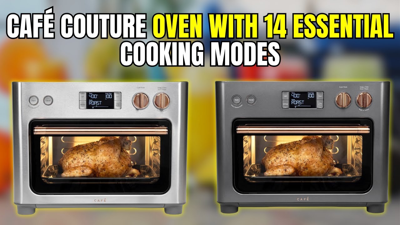 Caf&eacute; Couture Oven Review: Smart Cooking with 14 Modes & Air Fry! Is It Worth It?