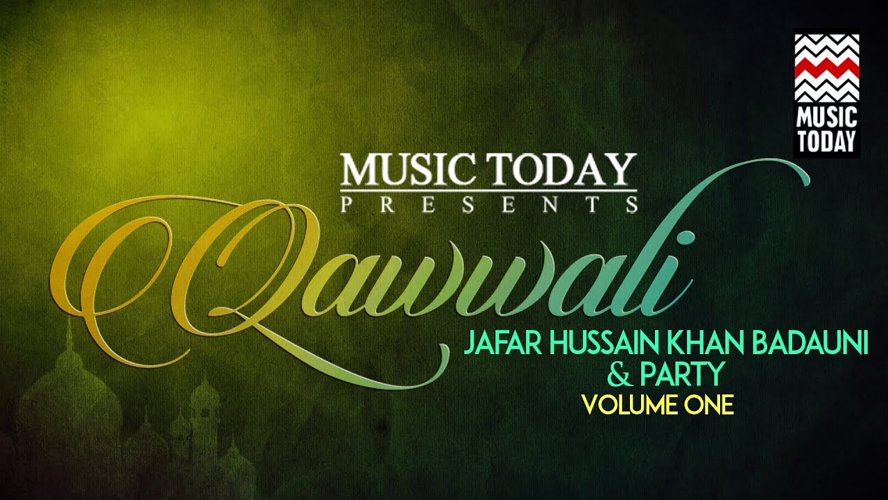 Qawwali: Jafar Hussain Khan Badauni & Party | Vol 1 | Audio Jukebox | Vocal | Sufi