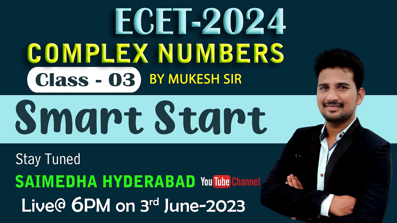ECET- 2024 || COMPLEX NUMBERS  CLASS-03 ||SMART START||by MUKESH SIR || SAIMEDHA KOTI - HYD