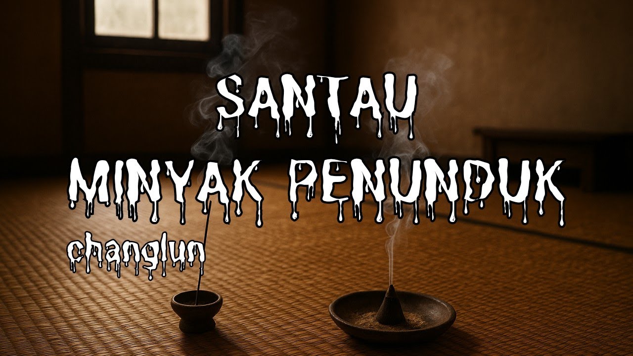 #245      SANTAU DAN MINYAK PENUNDUK (Changlun), BENDERA (2023), ASRAMA (KL)