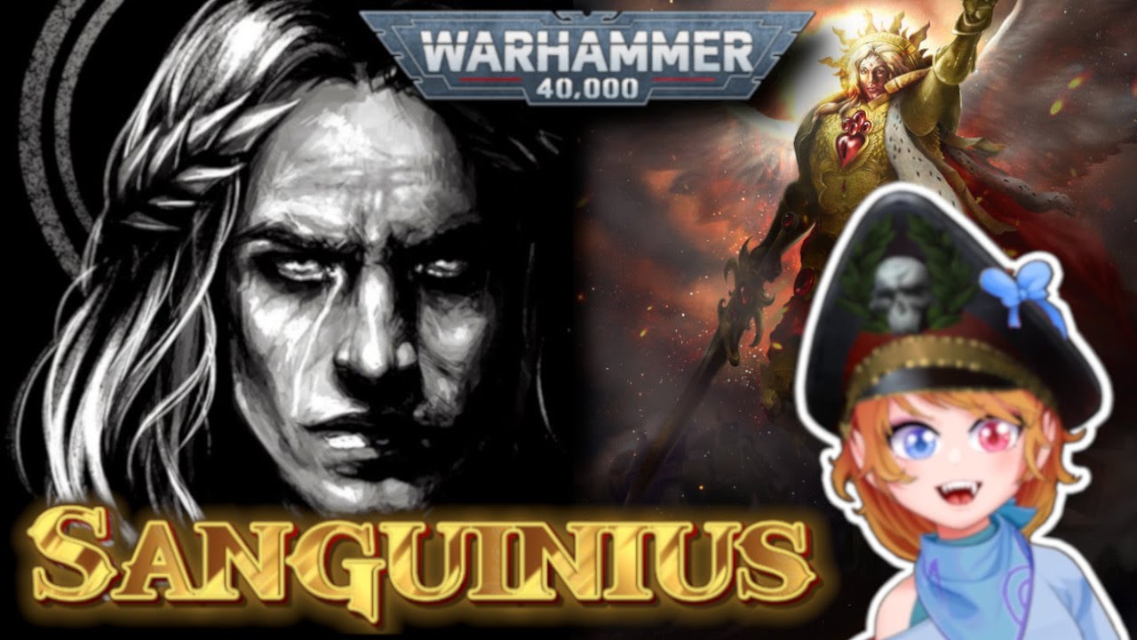 ADHD Vtuber's Sanguinius Lore Deep Dive Part 1 | Warhammer 40k Reaction