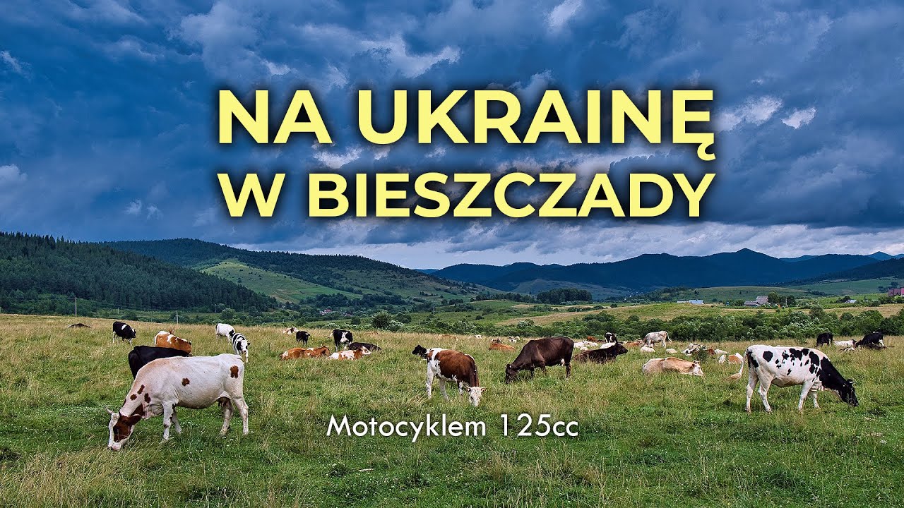 Na Ukrainę w Bieszczady motocyklem 125cc / To Ukraine in the Bieszczady Mountains